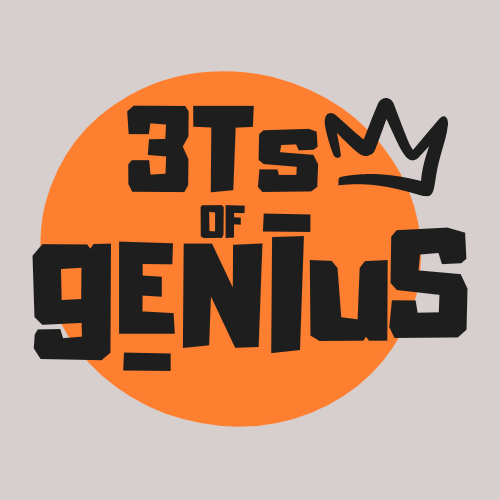 The Three T's of Genius